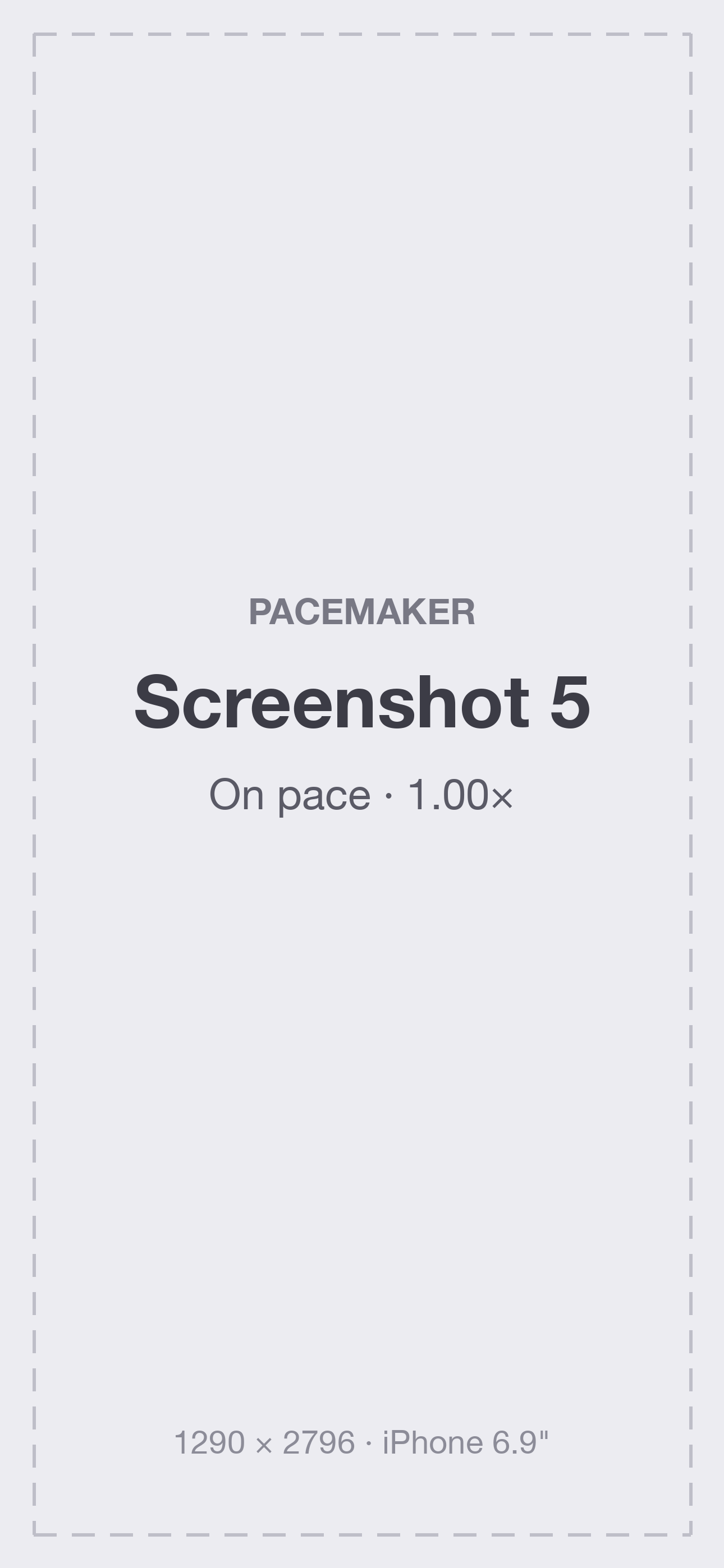 PaceMaker screenshot 5 (placeholder): On pace · 1.00×
